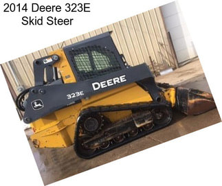 2014 Deere 323E Skid Steer