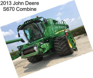 2013 John Deere S670 Combine