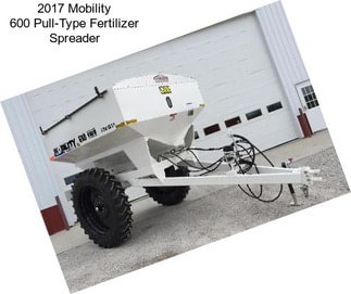 2017 Mobility 600 Pull-Type Fertilizer Spreader