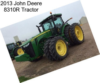 2013 John Deere 8310R Tractor