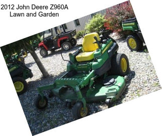 2012 John Deere Z960A Lawn and Garden