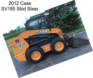 2012 Case SV185 Skid Steer
