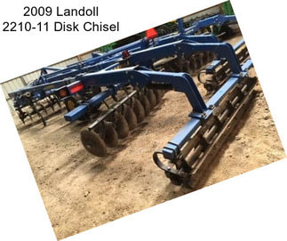 2009 Landoll 2210-11 Disk Chisel