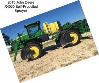 2015 John Deere R4030 Self-Propelled Sprayer