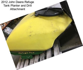 2012 John Deere Refuge Tank Planter and Drill Attachment