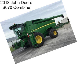 2013 John Deere S670 Combine