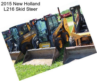 2015 New Holland L216 Skid Steer