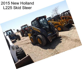 2015 New Holland L225 Skid Steer