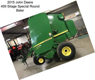 2015 John Deere 459 Silage Special Round Baler