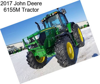 2017 John Deere 6155M Tractor