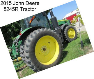 2015 John Deere 8245R Tractor