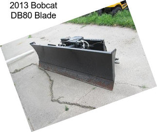 2013 Bobcat DB80 Blade