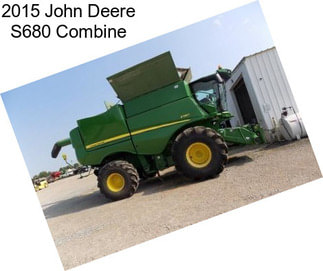 2015 John Deere S680 Combine