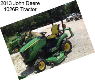 2013 John Deere 1026R Tractor