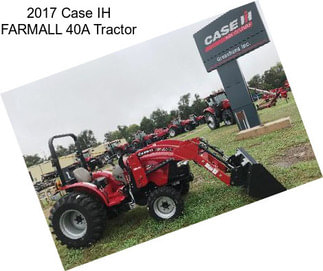 2017 Case IH FARMALL 40A Tractor