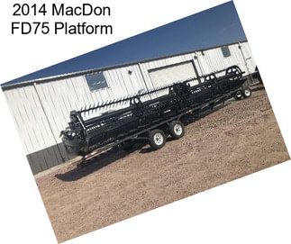 2014 MacDon FD75 Platform