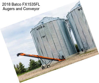 2018 Batco FX1535FL Augers and Conveyor