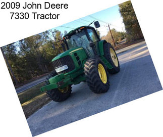 2009 John Deere 7330 Tractor