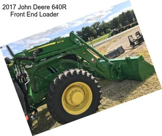 2017 John Deere 640R Front End Loader