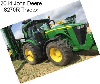 2014 John Deere 8270R Tractor