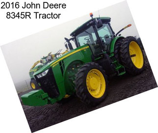 2016 John Deere 8345R Tractor