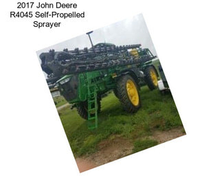 2017 John Deere R4045 Self-Propelled Sprayer