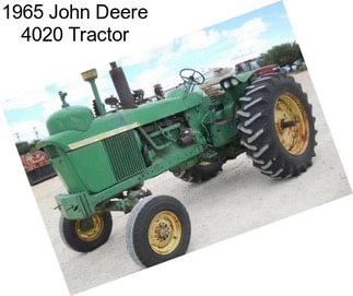 1965 John Deere 4020 Tractor