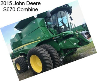 2015 John Deere S670 Combine