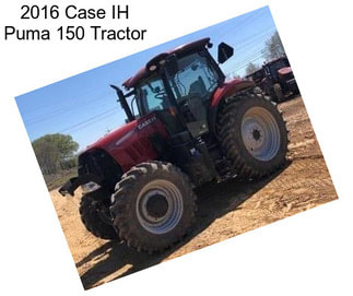 2016 Case IH Puma 150 Tractor