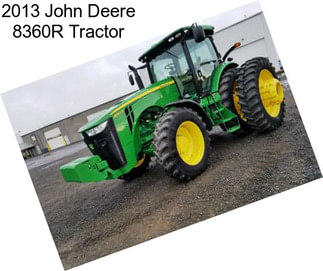 2013 John Deere 8360R Tractor