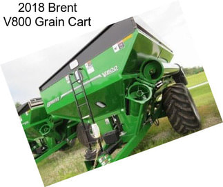 2018 Brent V800 Grain Cart