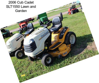 2006 Cub Cadet SLT1550 Lawn and Garden