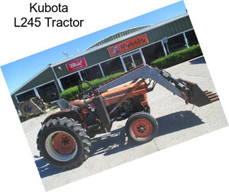 Kubota L245 Tractor