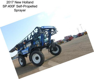 2017 New Holland SP.400F Self-Propelled Sprayer