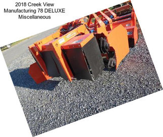 2018 Creek View Manufacturing 78 DELUXE Miscellaneous