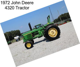 1972 John Deere 4320 Tractor