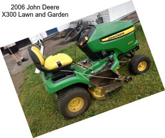 2006 John Deere X300 Lawn and Garden