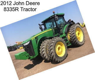 2012 John Deere 8335R Tractor