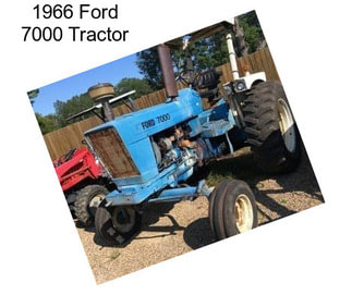 1966 Ford 7000 Tractor