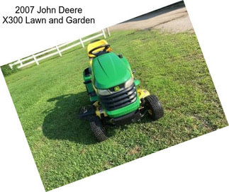 2007 John Deere X300 Lawn and Garden