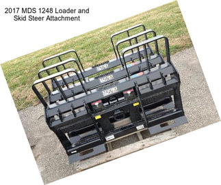 2017 MDS 1248 Loader and Skid Steer Attachment