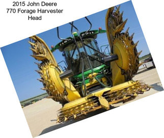 2015 John Deere 770 Forage Harvester Head