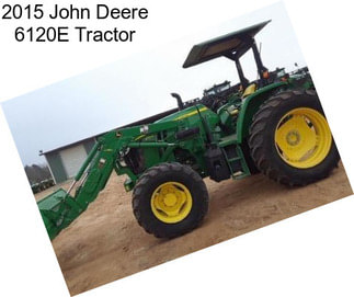 2015 John Deere 6120E Tractor