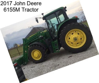 2017 John Deere 6155M Tractor