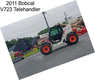 2011 Bobcat V723 Telehandler