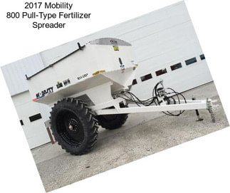 2017 Mobility 800 Pull-Type Fertilizer Spreader
