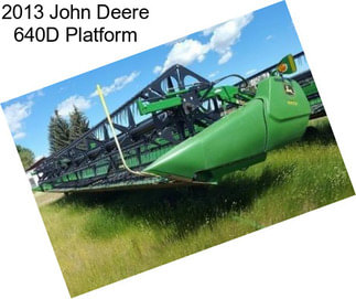 2013 John Deere 640D Platform