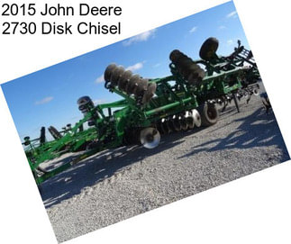 2015 John Deere 2730 Disk Chisel