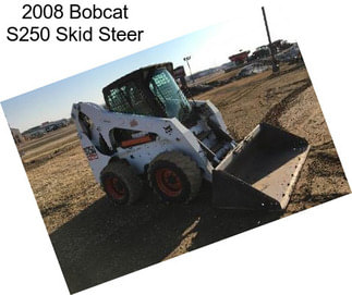 2008 Bobcat S250 Skid Steer