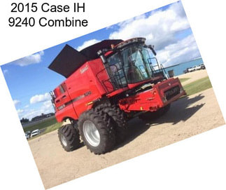 2015 Case IH 9240 Combine